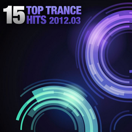 Постер VA - 15 Top Trance Hits VA - 15 Top Trance Hits