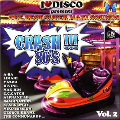 Постер VA - I Love Disco Crash !!! 80 s VA - I Love Disco Crash !!! 80 s