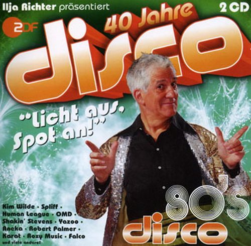 Постер VA - 40 Jahre Disco - Ilja Richter Prasentiert VA - 40 Jahre Disco - Ilja Richter Prasentiert