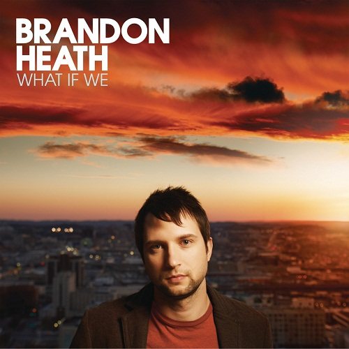 Постер Brandon Heath - Дискография Brandon Heath - Дискография