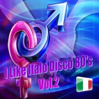 Постер VA - I Like Italo Disco 80 s Vol.1-4 VA - I Like Italo Disco 80 s Vol.1-4