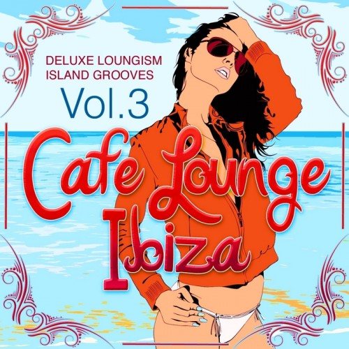 Постер VA - Cafe Lounge Ibiza Vol 2-4 VA - Cafe Lounge Ibiza Vol 2-4