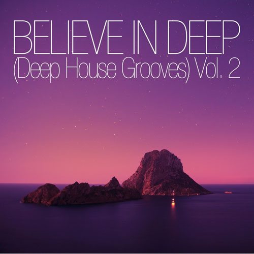 Постер VA - Believe in Deep, Vol. 1-2 VA - Believe in Deep, Vol. 1-2