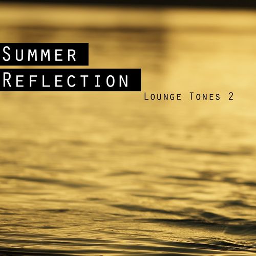 Постер VA - Summer Reflection: Lounge Tones 1-2 VA - Summer Reflection: Lounge Tones 1-2