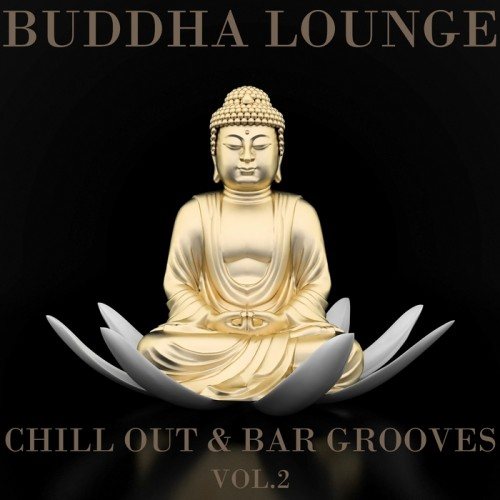Постер VA - Buddha Lounge Chill Out Bar Grooves, Vol. 1-5 VA - Buddha Lounge Chill Out Bar Grooves, Vol. 1-5