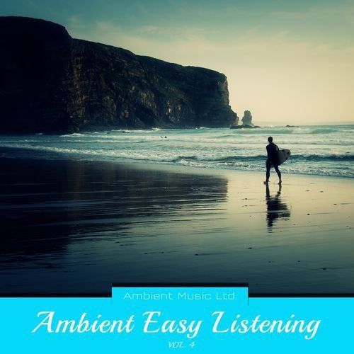 Постер VA - Ambient Easy Listening, Vol. 3-4 VA - Ambient Easy Listening, Vol. 3-4