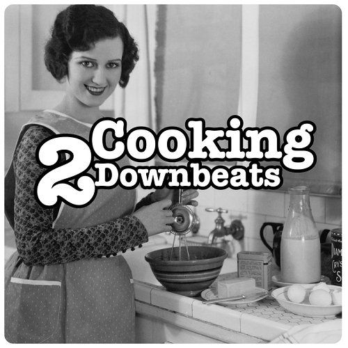 Постер VA - Cooking Downbeats, Vol. 1-2 VA - Cooking Downbeats, Vol. 1-2