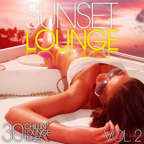 Постер VA - Sunset Lounge, Vol. 1-2 - 30 Chillin' Lounge Tunes VA - Sunset Lounge, Vol. 1-2 - 30 Chillin' Lounge Tunes