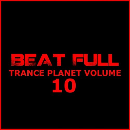 Постер VA - Beat Full Trance Planet Volume 9-10 VA - Beat Full Trance Planet Volume 9-10