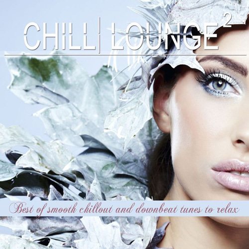 Постер VA - Chill Lounge, Vol. 1-2 VA - Chill Lounge, Vol. 1-2