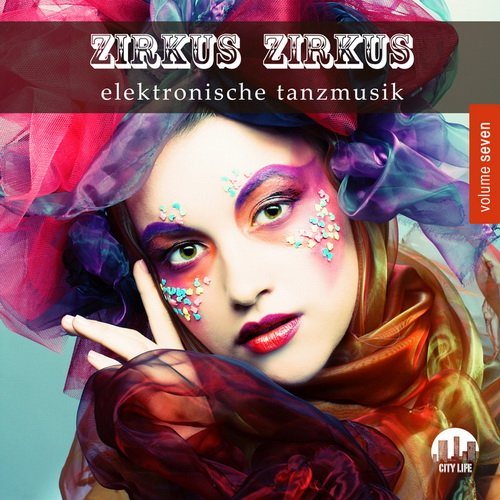 Постер VA - Zirkus Zirkus Vol 6-7 Elektronische Tanzmusik VA - Zirkus Zirkus Vol 6-7 Elektronische Tanzmusik