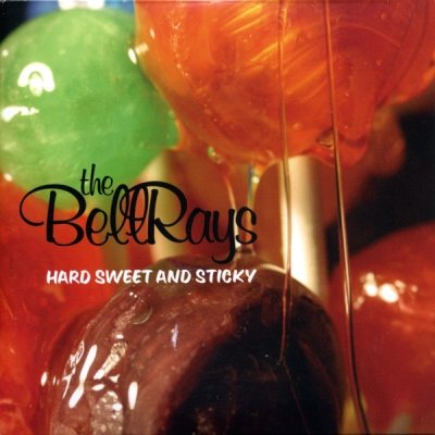 Постер The BellRays - Have A Little Faith - Hard Sweet And Sticky The BellRays - Have A Little Faith - Hard Sweet And Sticky
