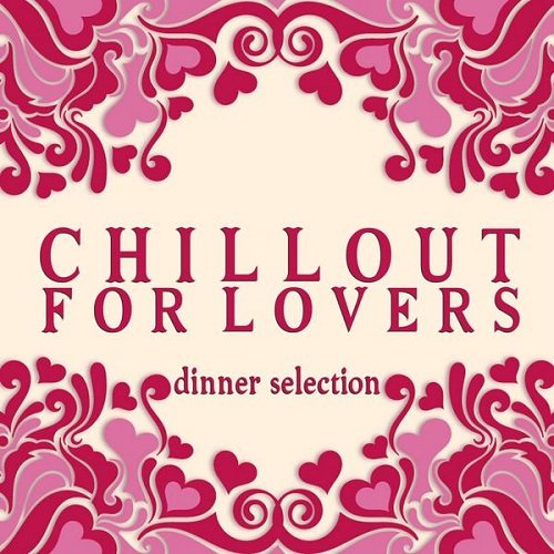 Постер VA - Chillout for Lovers. Collection VA - Chillout for Lovers. Collection