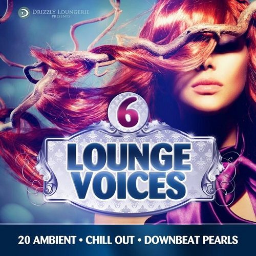 Постер VA - Lounge Voices, Vol 5-6 20 Ambient Chill out Downbeat Pearls VA - Lounge Voices, Vol 5-6 20 Ambient Chill out Downbeat Pearls