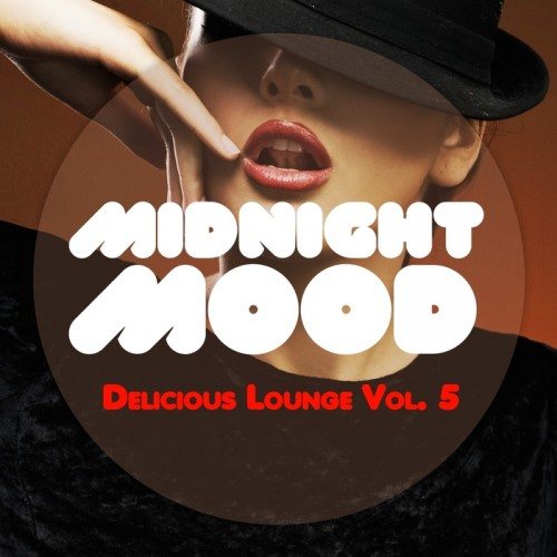 Постер VA - Midnight Mood - Delicious Lounge, Vol. 4-5 VA - Midnight Mood - Delicious Lounge, Vol. 4-5