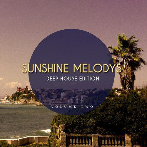 Постер VA - Sunshine Melodys: Deep House Edition, Vol. 1-2 VA - Sunshine Melodys: Deep House Edition, Vol. 1-2