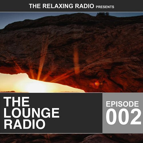 Постер VA - The Lounge Radio Episode 001-003 VA - The Lounge Radio Episode 001-003