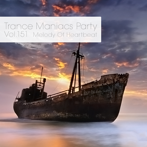 Постер VA - Trance Maniacs Party: Melody Of Heartbeat #150-151 VA - Trance Maniacs Party: Melody Of Heartbeat #150-151