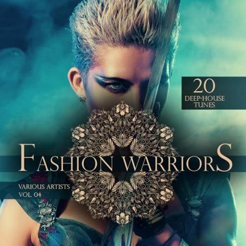 Постер VA - Fashion Warriors Vol 3-4 20 Deep-House Tunes VA - Fashion Warriors Vol 3-4 20 Deep-House Tunes