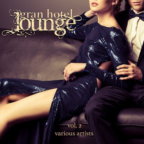 Постер VA - Gran Hotel Lounge Vol 1-2 VA - Gran Hotel Lounge Vol 1-2