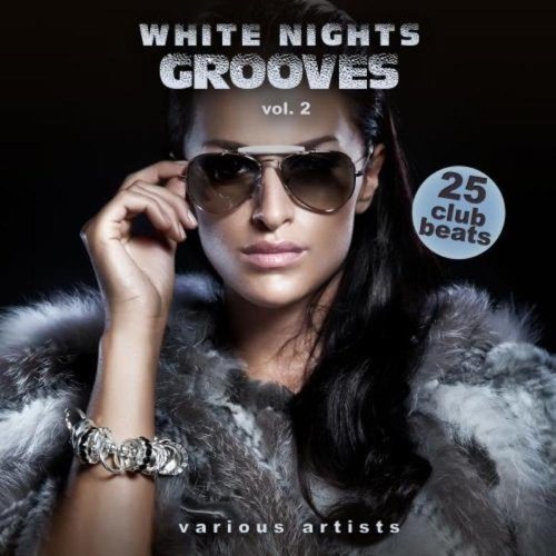 Постер VA - White Nights Grooves Vol 1-2 VA - White Nights Grooves Vol 1-2