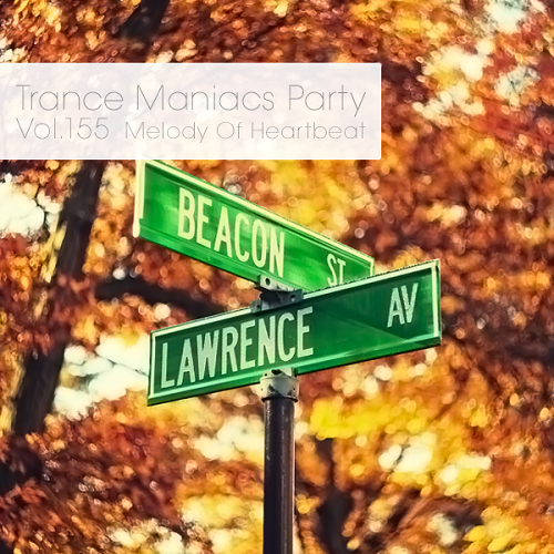 Постер VA - Trance Maniacs Party - Melody Of Heartbeat #154-155 VA - Trance Maniacs Party - Melody Of Heartbeat #154-155