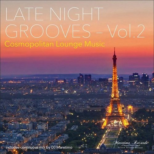 Постер VA - Late Night Grooves, Vol. 1-2 Cosmopolitan Lounge Music VA - Late Night Grooves, Vol. 1-2 Cosmopolitan Lounge Music
