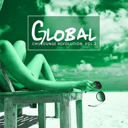 Постер VA - Global Chillounge Revolution Vol 1-2 VA - Global Chillounge Revolution Vol 1-2
