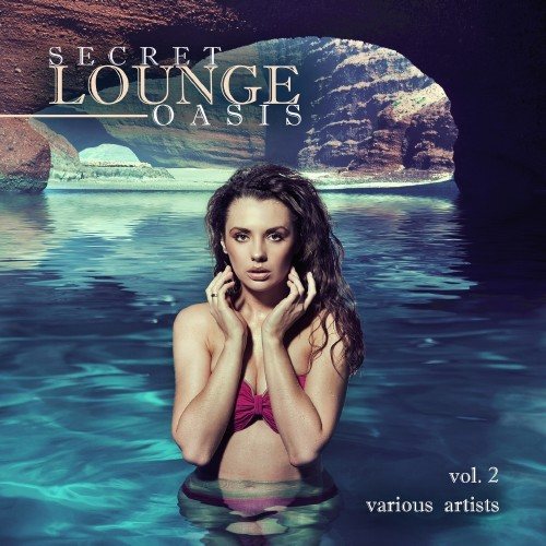 Постер VA - Secret Lounge Oasis Vol 1-2 VA - Secret Lounge Oasis Vol 1-2