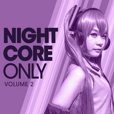Постер VA - Nightcore Only Vol 1, 2 VA - Nightcore Only Vol 1, 2