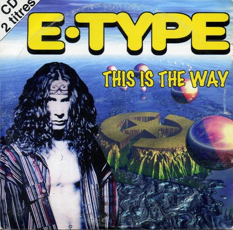 Постер E-Type - Discography E-Type - Discography