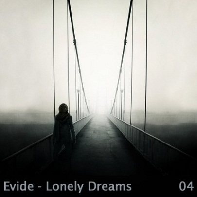 Постер VA - Evide - Lonely Dreams 01-04 VA - Evide - Lonely Dreams 01-04