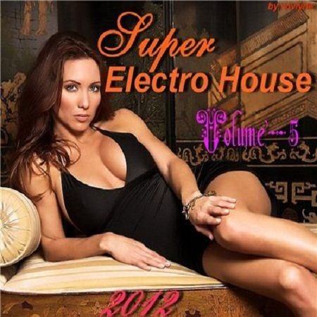 Постер VA - Super Electro House vol. 2-7 VA - Super Electro House vol. 2-7
