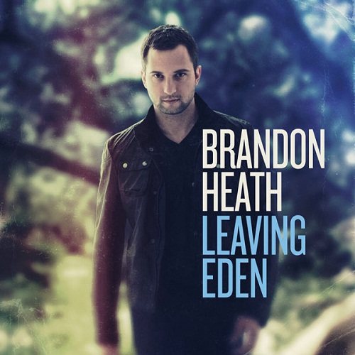 Постер Brandon Heath - Дискография Brandon Heath - Дискография