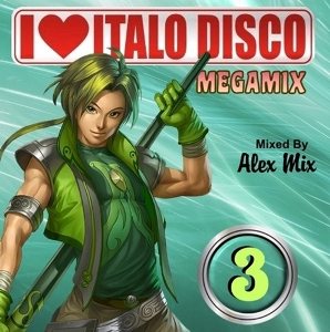 Постер DJ Alex Mix - I Love Italo Disco Megamixes vol.1-8 DJ Alex Mix - I Love Italo Disco Megamixes vol.1-8