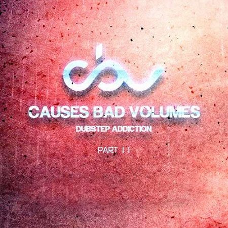 Постер VA - Causes Bad Volumes Part 9-11 VA - Causes Bad Volumes Part 9-11