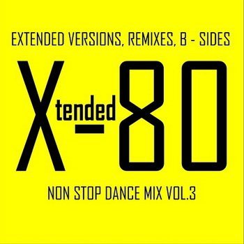 Постер VA - Xtended 80 - Non Stop Dance Mix vol.1-14 VA - Xtended 80 - Non Stop Dance Mix vol.1-14