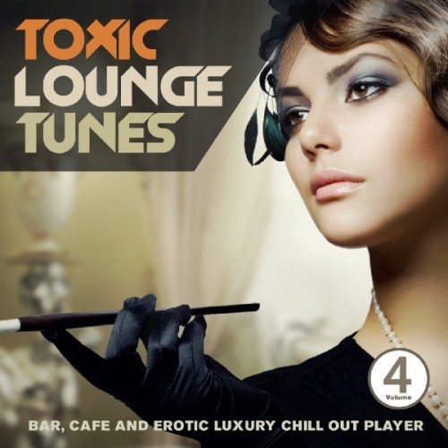 Постер VA - Toxic Lounge Tunes: Vol 1-4 VA - Toxic Lounge Tunes: Vol 1-4