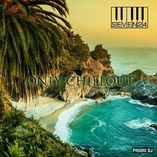 Постер Seven24 - Only Chillout # 01-03 Seven24 - Only Chillout # 01-03