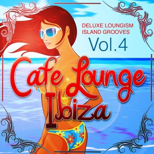 Постер VA - Cafe Lounge Ibiza Vol 2-4 VA - Cafe Lounge Ibiza Vol 2-4