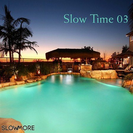 Постер VA - Slow Time 01,02,03,05,07, VA - Slow Time 01,02,03,05,07,