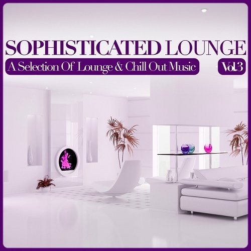 Постер VA - Sophisticated Lounge Vol 1-3 VA - Sophisticated Lounge Vol 1-3