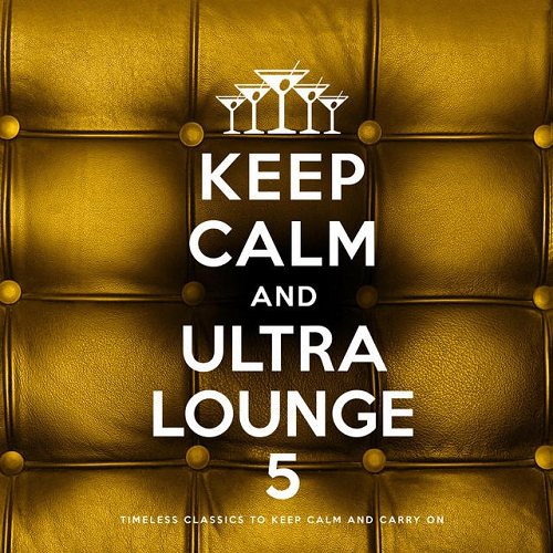 Постер VA - Keep Calm and Ultra Lounge 3-5 VA - Keep Calm and Ultra Lounge 3-5