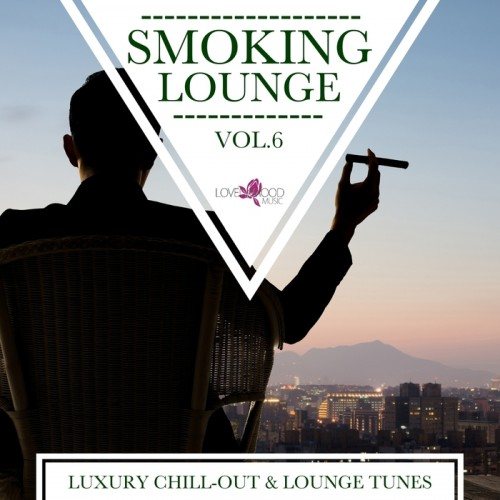 Постер VA - Smoking Lounge: Luxury Chill-Out Lounge Tunes, Vol. 4-6 VA - Smoking Lounge: Luxury Chill-Out Lounge Tunes, Vol. 4-6