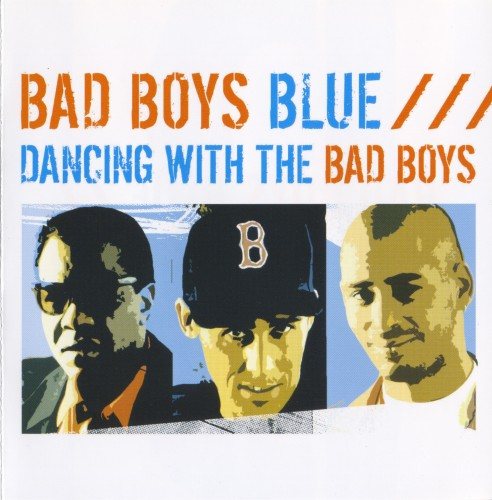 Постер Bad Boys Blue - Discography Bad Boys Blue - Discography