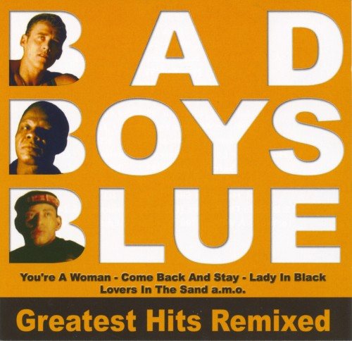 Постер Bad Boys Blue - Discography Bad Boys Blue - Discography