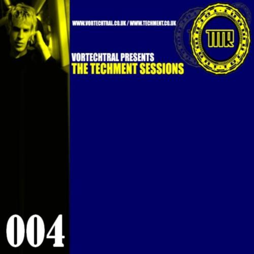 Постер Vortechtral Presnts: Techment Sessions Vortechtral Presnts: Techment Sessions