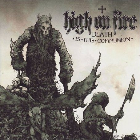 Постер High On Fire - Дискография High On Fire - Дискография