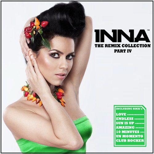 Постер Inna - The Remix Collection: Part I-IV Inna - The Remix Collection: Part I-IV