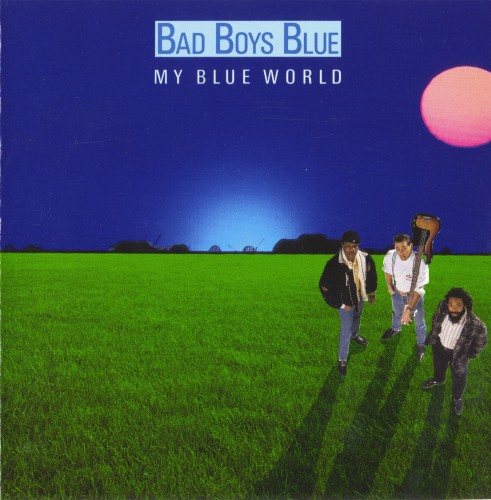 Постер Bad Boys Blue - Discography Bad Boys Blue - Discography